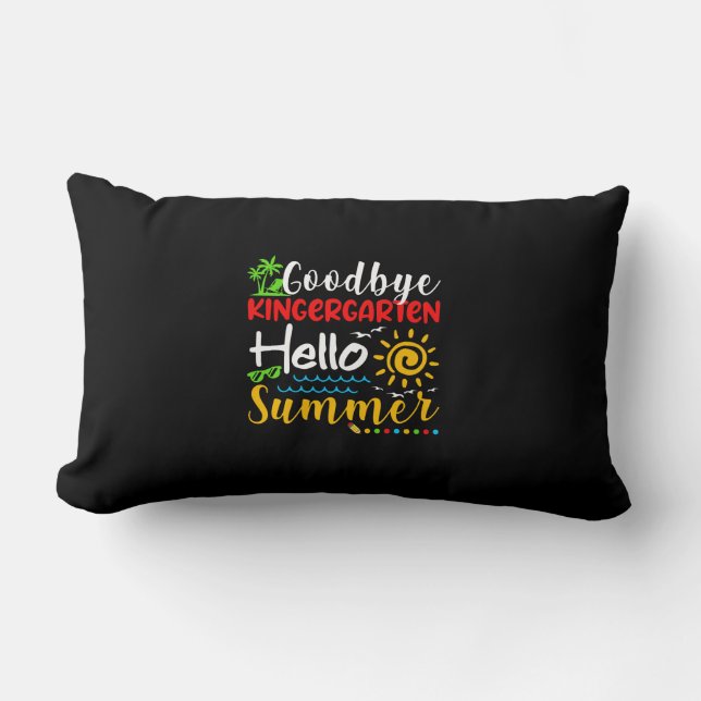 Goodbye Kindergarten Hello Summer Graduation Lumbar Pillow (Front)