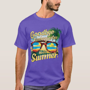 Goodbye Kindergarten Hello Summer T-Shirt
