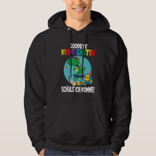 Goodbye Kindergarten School I'm Coming Dino School Hoodie