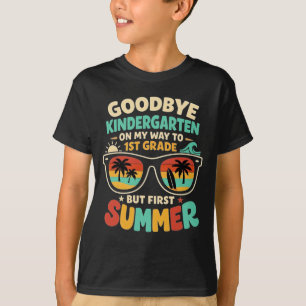 Goodbye Kindergarten Summer Graduation Last Day T-Shirt
