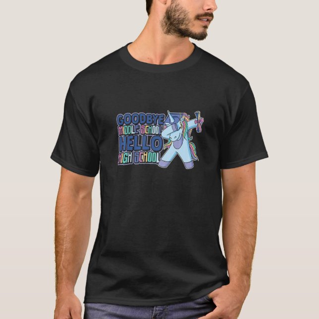 Goodbye Middle School Hello High School 8th Grade  T-Shirt (Front)