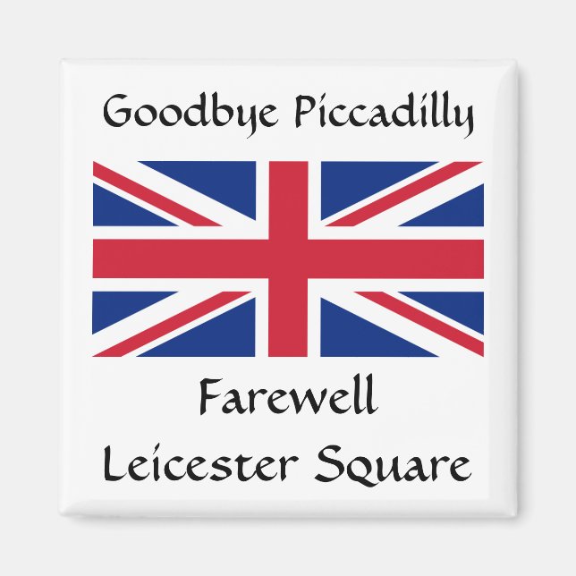 Goodbye Piccadilly, Farewell Leicester Square! Magnet (Front)