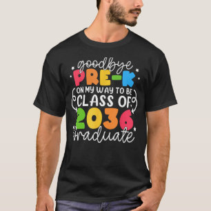 Goodbye Pre K Grade Class Of 2036 Graduate Pre K G T-Shirt