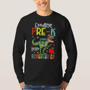 Goodbye Pre K Hello Kindergarten Dinosaur Last Day T-Shirt