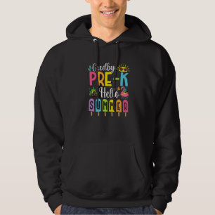 Goodbye Pre K Hello Summer Popsicle Ice Last Day O Hoodie