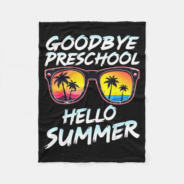 Goodbye Preschool Graduation Tee Teachers Kids Hel Fleece Blanket (Front)