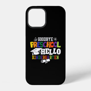 Goodbye Preschool Hello Kindergarten PreK iPhone 12 Case