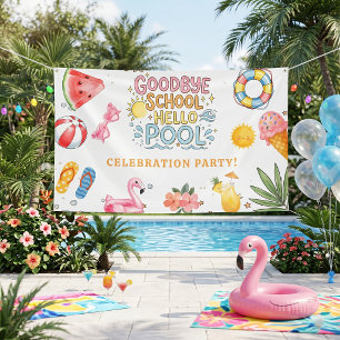 Goodbye School Hello Pool Banner