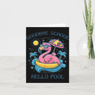 Goodbye School Hello Pool Summer Flamingo Card