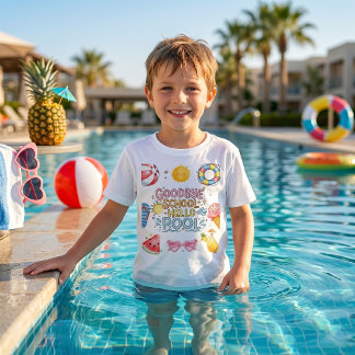 Goodbye School Hello Pool T-Shirt