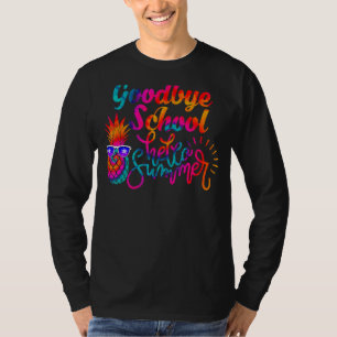 Goodbye School Hello Summer Last Day Of School  Ti T-Shirt