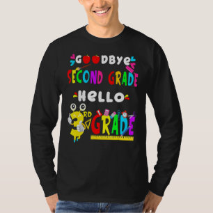 Goodbye Second Grade Hello 3rd Grade Back To Scho T-Shirt