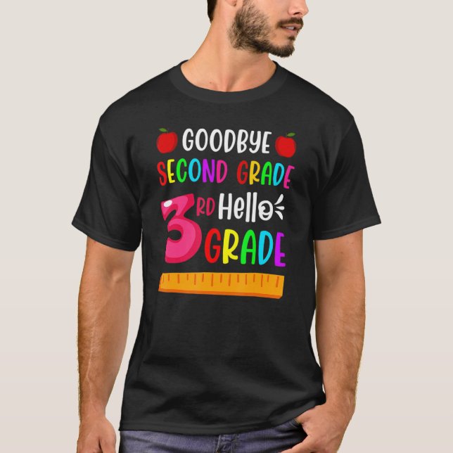 Goodbye Second Grade Hello 3rd Grade Back To Schoo T-Shirt (Front)