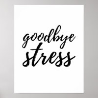 Goodbye Stress - White Poster