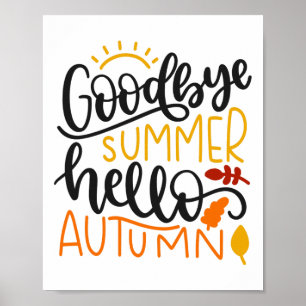 Goodbye Summer Hello Autumn Fall Autumn Thanksgivi Poster