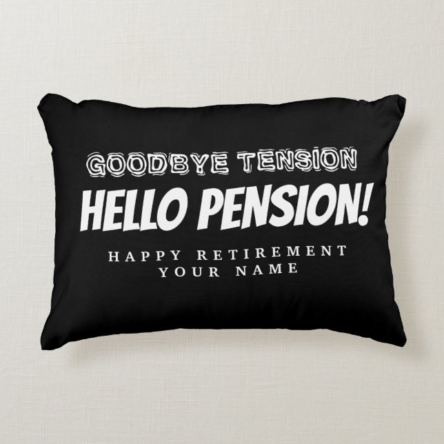 Goodbye tension hello pension funny retirement accent pillow (Front)