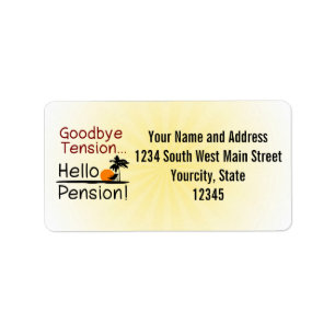 Goodbye Tension, Hello Pension Funny Retirement Label