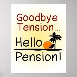 Goodbye Tension, Hello Pension Funny Retirement Poster