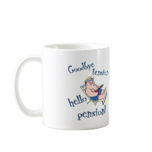 GOODBYE TENSION, HELLO PENSION! RETIREMENT GIFT