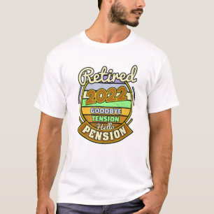 Goodbye Tension Hello Pension Retirement Retired 2 T-Shirt