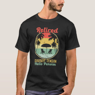 Goodbye Tension Hello Pension Retirement Retired 2 T-Shirt