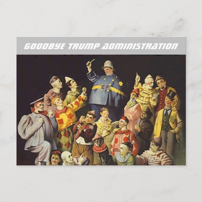 Goodbye Trump Administration Clowns Circus act Postcard (Front)