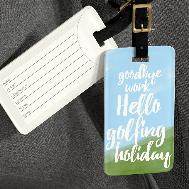 Goodbye Work Hello Golfing Holiday Luggage Tag (Goodbye Work - Hello Golfing Holiday! Fun luggage tag to attach to your golf bag)
