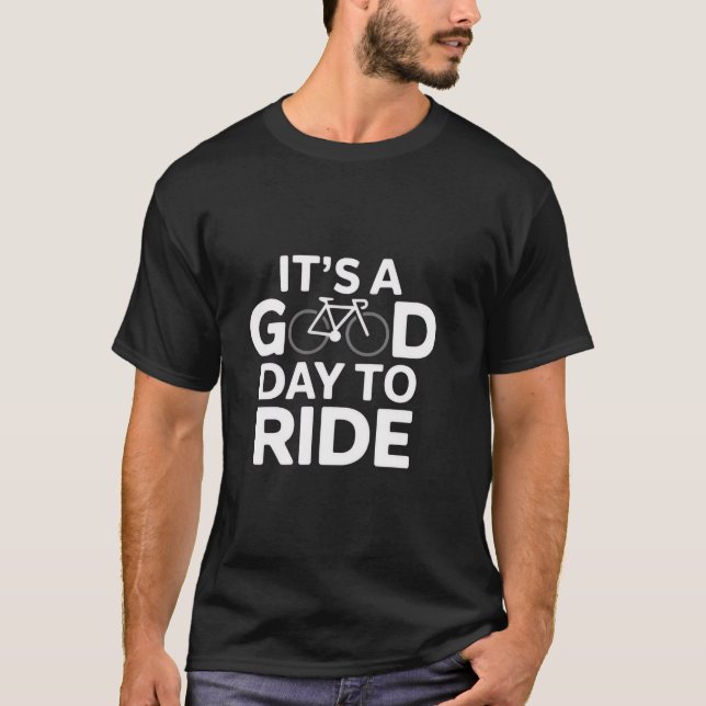 GoodDayToRide T-Shirt (Front)