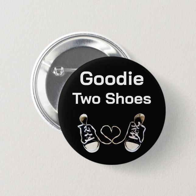 Goodie Two Shoes Button (Front & Back)