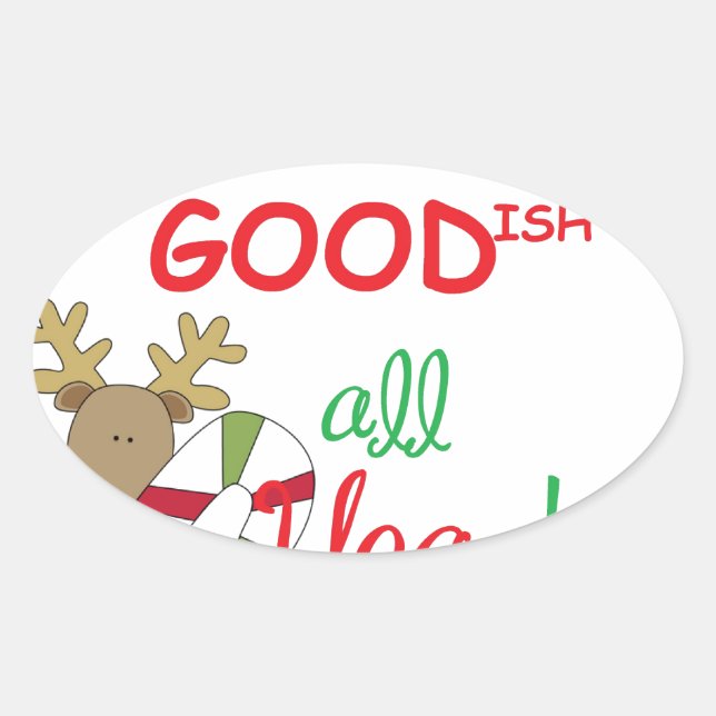 goodish all year oval sticker (Front)