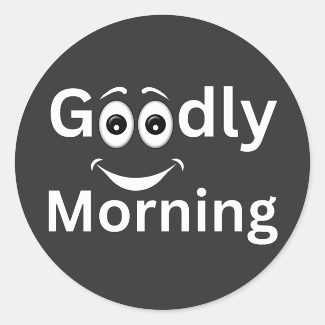 Goodly morning    classic round sticker (Front)