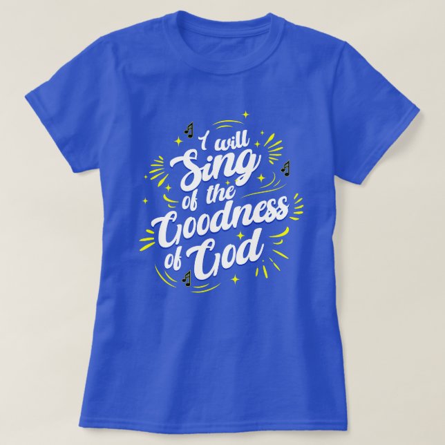 Goodness of God Typographic Joyful T-Shirt (Design Front)