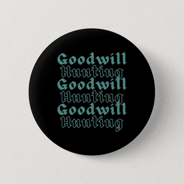 Goodwill Hunting  2 Inch Round Button (Front)
