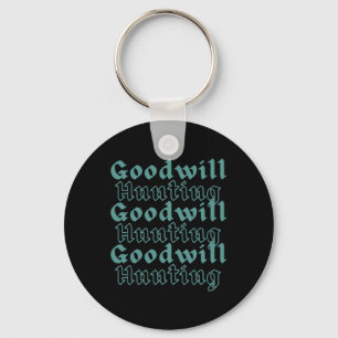 Goodwill Hunting  Keychain