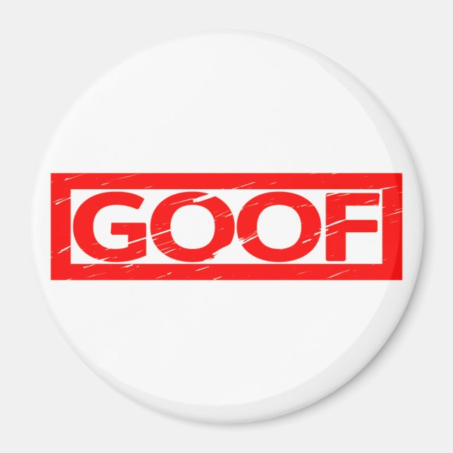 Goof Stamp Magnet (Front)