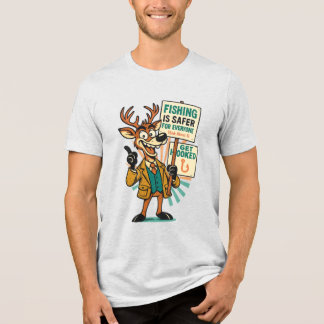 Goofy Deer Satire – “Fishing Is Safer” Propaganda Tri-Blend Shirt
