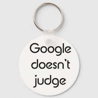Google Doesn't Judge Keychain