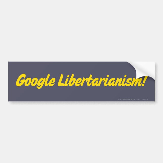 Google Libertarianism! Bumper Sticker (Front)