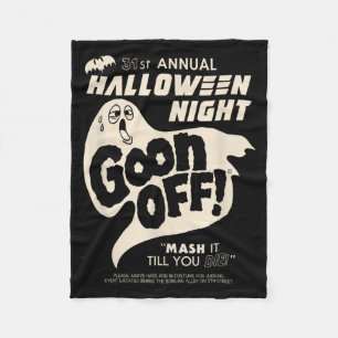 Goon Off Halloween Night Funny Ghost Halloween Fleece Blanket