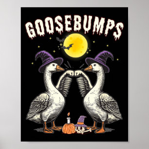 Goose Bumps Goosebumps Funny Goose Fist Bump Poster