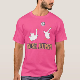 Goose Bumps Silly Geese Playing Volleyball T-Shirt