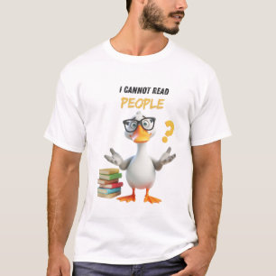 Goose cannot read people, cute design T-Shirt