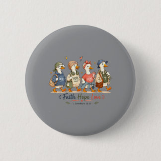 Goose Christian Faith Hope Love Bible Verse 2 Inch Round Button