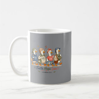 Goose Christian Faith Hope Love Bible Verse Coffee Mug