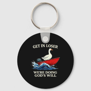 Goose get loser we're doing god's will christian b keychain