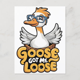 Goose Got Me Loose Tee – Funny Goose with Glasses  Postcard