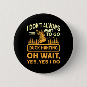 Goose Hunting Funny Goose Hunter Patriotic Quote 2 Inch Round Button