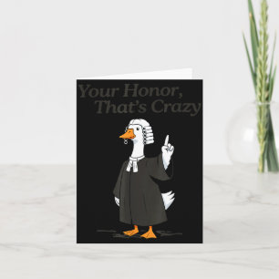Goose lawyer honor crazy law school silly lawyer card