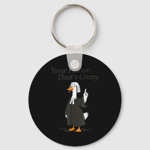 Goose lawyer honor crazy law school silly lawyer keychain