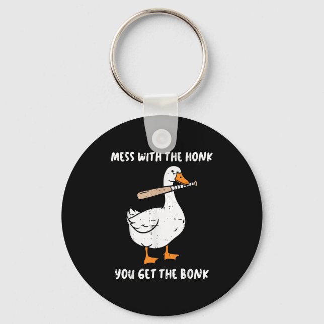 Goose Mess With Honk Get The Bonk Funny Meme Men W Keychain (Front)